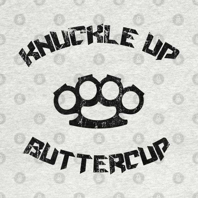 Knuckle up Buttercup by Alema Art